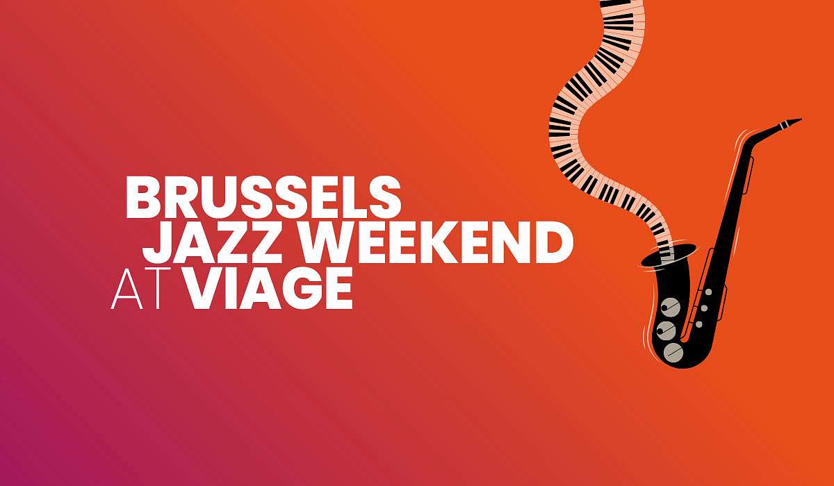 Brussels Jazz Weekend: ça va jazzer au VIAGE