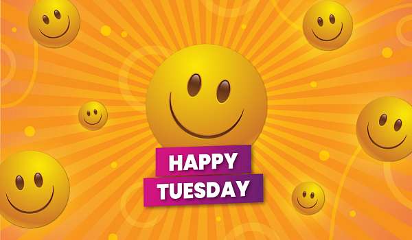 Happy Tuesday