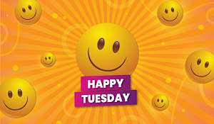 Happy Tuesday