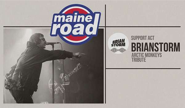Maine Road and Brianstorm