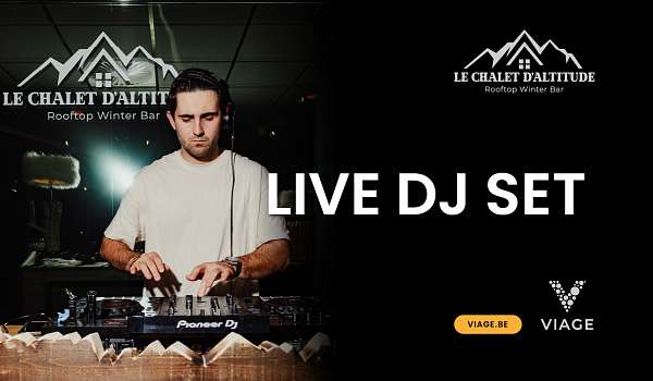 Le Chalet d'Altitude｜Live DJ Set